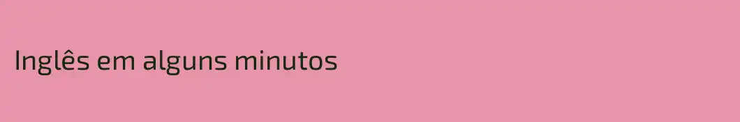 Inglês em alguns minutos